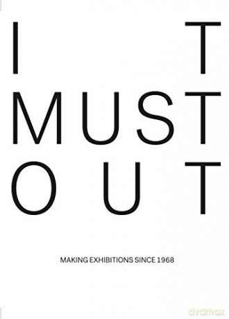 It Must Out: Making Exhibitions Since 1968 - Gingko Press [KSIĄŻKA]