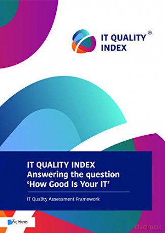 IT Quality Index: Answering the Question 'how Good Is Your It' - Zdenek Kvapil [KSIĄŻKA]