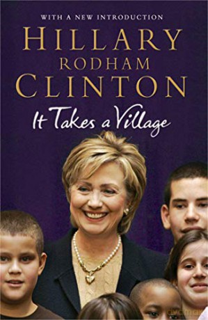 It Takes a Village: And Other Lessons Children Teach Us - Hillary Rodham Clinton [KSIĄŻKA]