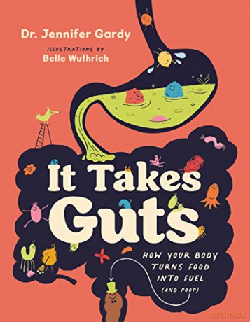 It Takes Guts: How Your Body Turns Food Into Fuel (and Poop) - Jennifer Dr. Gardy [KSIĄŻKA]