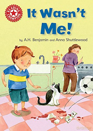 It Wasn't Me!: Independent Reading Red 2 (Reading Champion) - A.H. Benjamin [KSIĄŻKA]