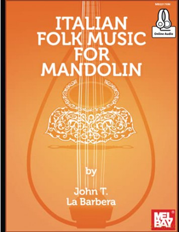 Italian Folk Music for Mandolin: With Online Audio - John LaBarbera [KSIĄŻKA]