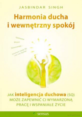 Harmonia ducha i wewnętrzny spokój [KSIĄŻKA]