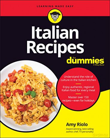 Italian Recipes For Dummies - Amy Riolo [KSIĄŻKA]
