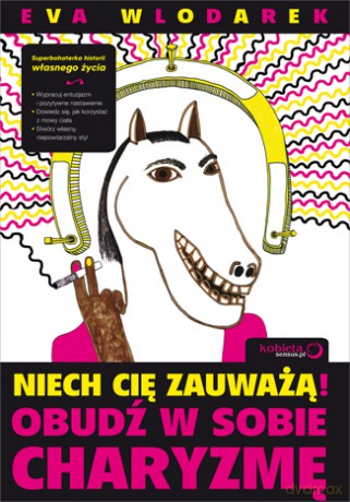 Niech Cię zauważą! Obudź w sobie charyzmę [KSIĄŻKA]