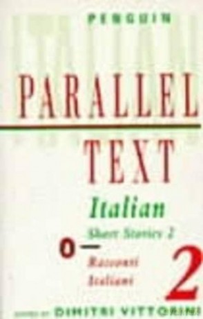 Italian Short Stories: Racconti In Italiano: Volume 2 (Penguin Parallel Texts Series) - Dimitri Vittorini [KSIĄŻKA]
