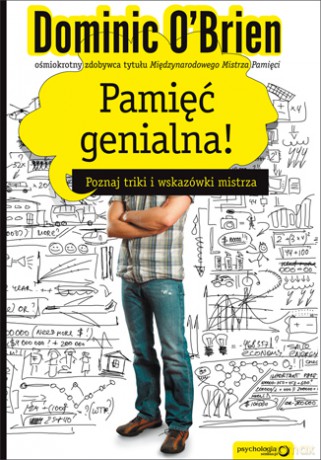 Pamięć genialna! Poznaj triki i wskazówki mistrza [KSIĄŻKA]