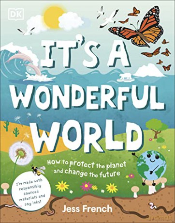 It's a Wonderful World: How To Be Kind To The Planet And Change The Future - Jess French [KSIĄŻKA]