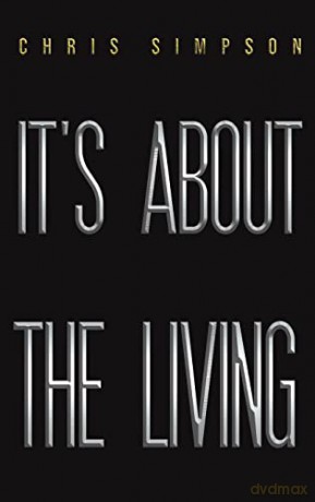 It's About the Living - Chris Simpson [KSIĄŻKA]