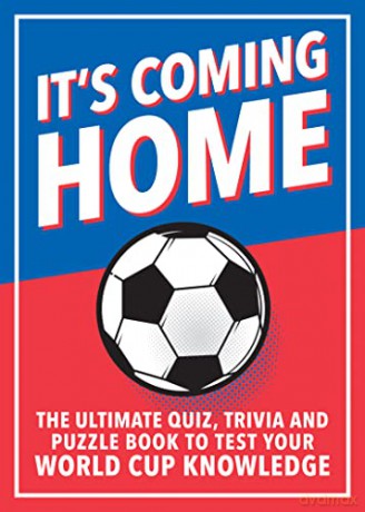 It's Coming Home: The Ultimate Book for Any Football Fan - Puzzles, Stats, Trivia and Quizzes to Test Your Football Knowledge - Dan Bridges [KSIĄŻKA]
