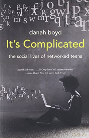 It's Complicated: The Social Lives of Networked Teens - Danah Boyd [KSIĄŻKA]