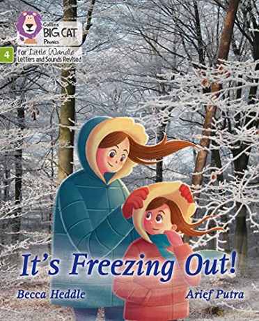 It's freezing out!: Phase 4 Set 2 (Big Cat Phonics for Little Wandle Letters and Sounds Revised) - Becca Heddle [KSIĄŻKA]