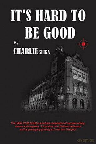 It's Hard to Be Good - Charlie Seiga [KSIĄŻKA]