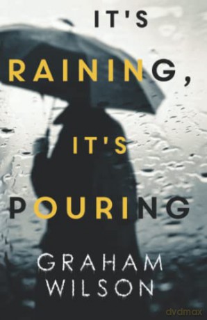It's Raining, It's Pouring - Graham Wilson [KSIĄŻKA]