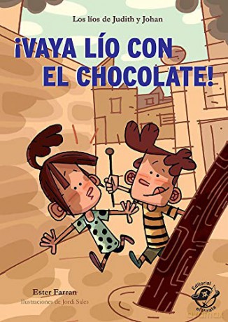 iVaya lío con el chocolate!: Los líos de Judith y Johan (Los líos de Judith y Johan) - Ester Farran [KSIĄŻKA]