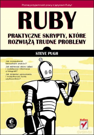 Ruby. Praktyczne skrypty, które rozwiążą trudne problemy [KSIĄŻKA]