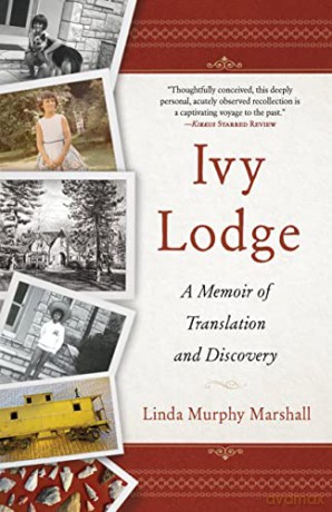 Ivy Lodge: A Memoir of Translation and Discovery - Linda Murphy Marshall [KSIĄŻKA]