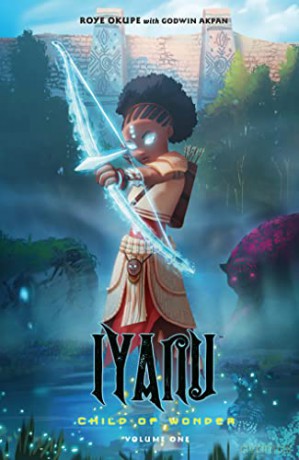 Iyanu: Child of Wonder Volume 1 - Roye Okupe [KSIĄŻKA]