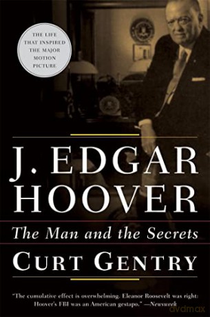 J. Edgar Hoover: The Man and the Secrets - Curt Gentry [KSIĄŻKA]