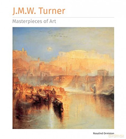 J.M.W. Turner Masterpieces of Art - Rosalind Ormiston [KSIĄŻKA]