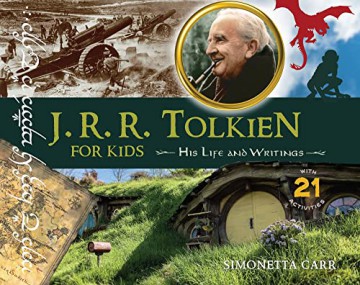 J.R.R. Tolkien for Kids: His Life and Writings, with 21 Activities (For Kids series) - Simonetta Carr [KSIĄŻKA]