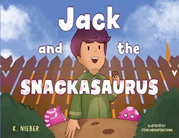 Jack and the Snackasaurus - K. Nieber [KSIĄŻKA]