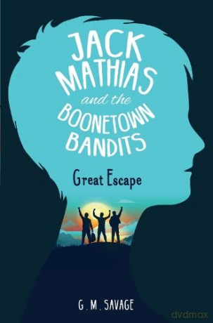 Jack Mathias and the Boonetown Bandits - G.M. Savage [KSIĄŻKA]