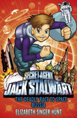 Jack Stalwart: The Deadly Race to Space: Russia: Book 9 (Jack Stalwart, 9) - Elizabeth Singer Hunt [KSIĄŻKA]