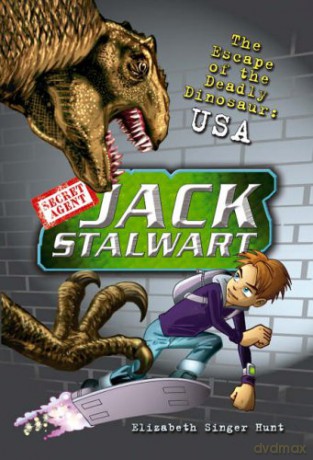 Jack Stalwart: The Escape of the Deadly Dinosaur: USA: Book 1 (Jack Stalwart, 1) - Elizabeth Singer Hunt [KSIĄŻKA]
