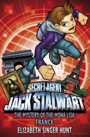 Jack Stalwart: The Mystery of the Mona Lisa: France: Book 3 (Jack Stalwart, 3) - Elizabeth Singer Hunt [KSIĄŻKA]