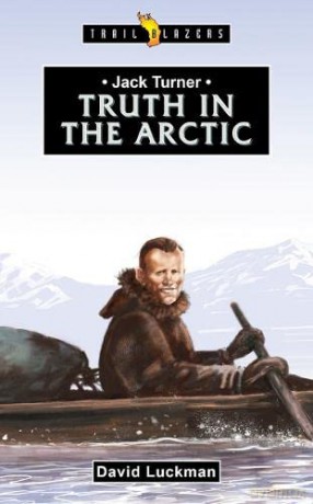 Jack Turner: Truth in the Arctic (Trail Blazers) - David Luckman [KSIĄŻKA]