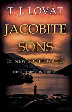 Jacobite Sons in New South Wales - T. J. Lovat [KSIĄŻKA]