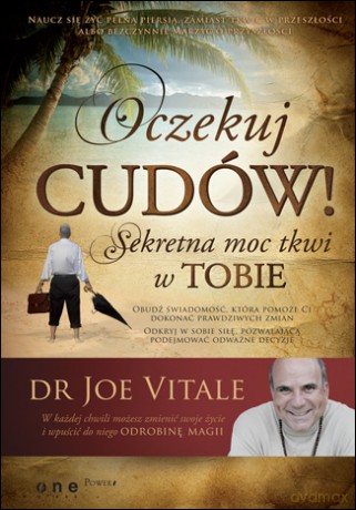 Oczekuj cudów! Sekretna moc tkwi w Tobie [KSIĄŻKA]