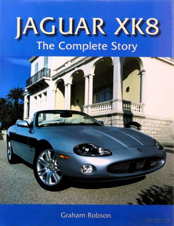 Jaguar XK8: The Complete Story - Graham Robson [KSIĄŻKA]