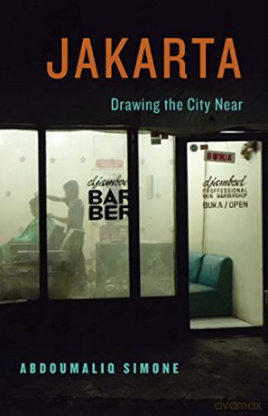 Jakarta, Drawing the City Near - AbdouMaliq Simone [KSIĄŻKA]