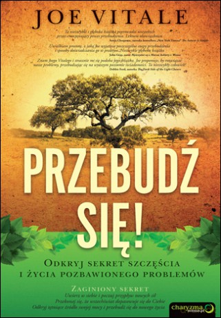 Przebudź się! Odkryj sekret szczęścia i życia pozbawionego problemów [KSIĄŻKA]
