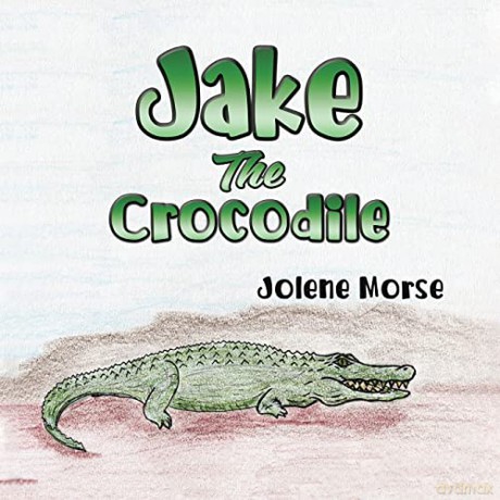 Jake the Crocodile - Jolene Morse [KSIĄŻKA]