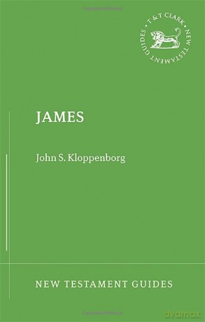 James (New Testament Guides) - John S. Kloppenborg [KSIĄŻKA]