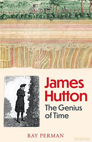 James Hutton: The Genius of Time - Ray Perman [KSIĄŻKA]