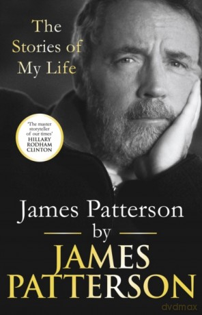 James Patterson: The Stories of My Life - James Patterson [KSIĄŻKA]