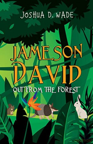 Jameson David: Out From the Forest - Joshua D. Wade [KSIĄŻKA]