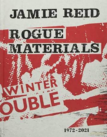 Jamie Reid Rogue Materials: 1972-2021 - Reid [KSIĄŻKA]