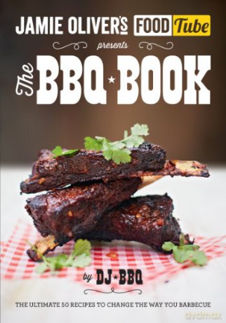 Jamie's Food Tube: The BBQ Book - Dj Bbq [KSIĄŻKA]