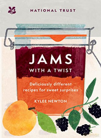 Jams With a Twist: 70 deliciously different jam recipes to inspire and delight (National Trust) - Kylee Newton [KSIĄŻKA]