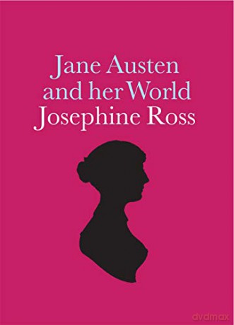 Jane Austen and her World - Josephine Ross [KSIĄŻKA]