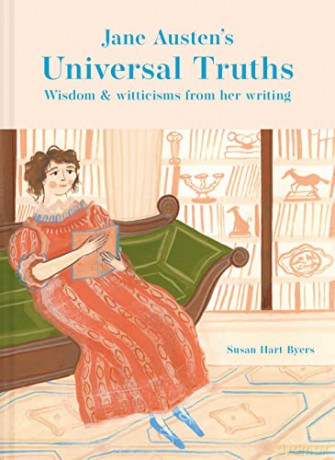 Jane Austen's Universal Truths: Wisdom and witticisms from her writings - Susan Hart-Byers [KSIĄŻKA]
