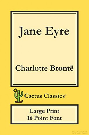 Jane Eyre (Cactus Classics Large Print): 16 Point Font; Large Text; Large Type; Currer Bell - Marc Cactus [KSIĄŻKA]