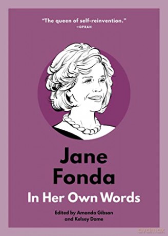 Jane Fonda: In Her Own Words (In Their Own Words) - Suzanne Sonnier [KSIĄŻKA]