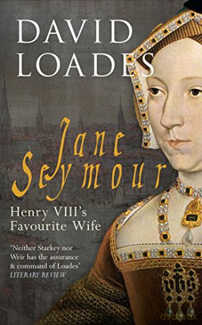 Jane Seymour: Henry VIII's Favourite Wife - Professor David Loades [KSIĄŻKA]