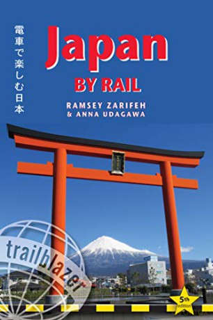 Japan by Rail: Includes Rail Route Guide and 30 City Guides - Ramsey Zarifeh [KSIĄŻKA]